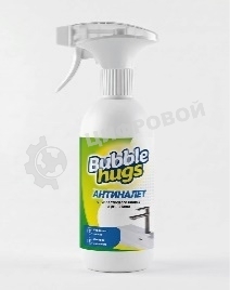 АНТИНАЛЕТ от известкового налета и ржавчина BUBBLE HUGS ч\с 500 мл