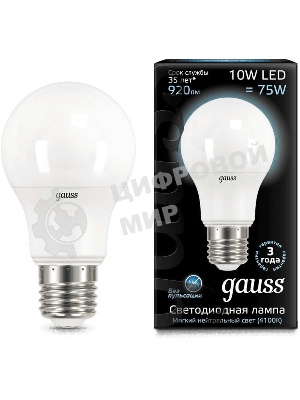 Лампа светодиодная Gauss LED A60 10W E27 920lm 4100K 1/10/50